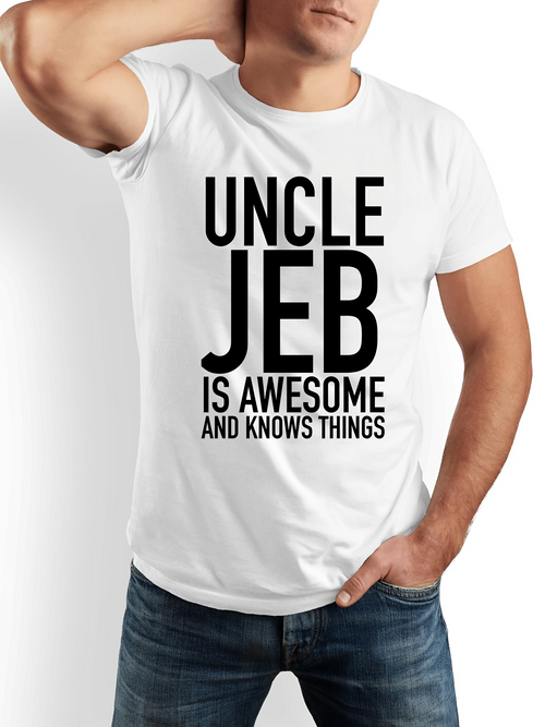 Men's Graphic T-Shirt Uncle Jeb Is Awesome And Knows Things Text Statement T Shirt