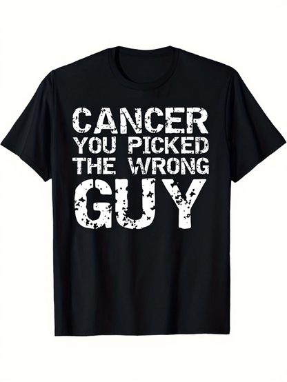 Men's Graphic T-Shirt Cancer You Picked The Wrong Guy Distressed Lettering On Black Cotton Crewneck Tshirt