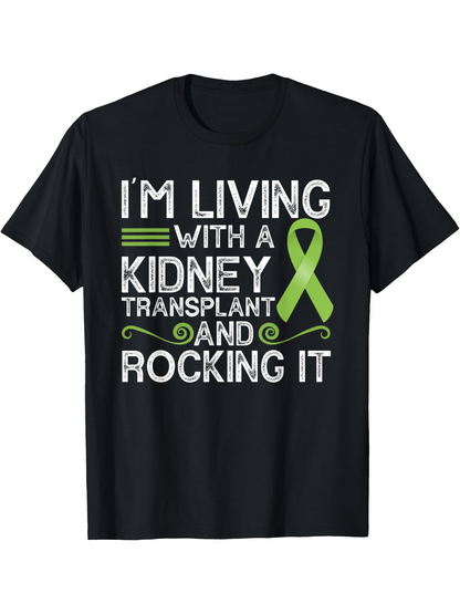 Men's Graphic T-Shirt Im Living With A Kidney Transplant And Rocking It Green Ribbon