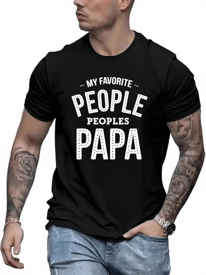 Men's Graphic T-Shirt My Favorite People Peoples Papa Typography Cotton Shirt