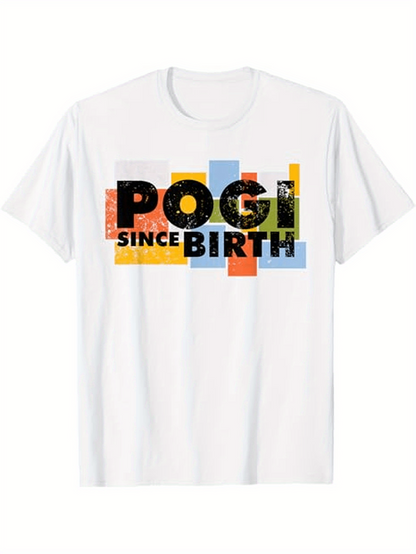 Men's Graphic T-Shirt Pogi Since Birth Bold Color Block Text Print