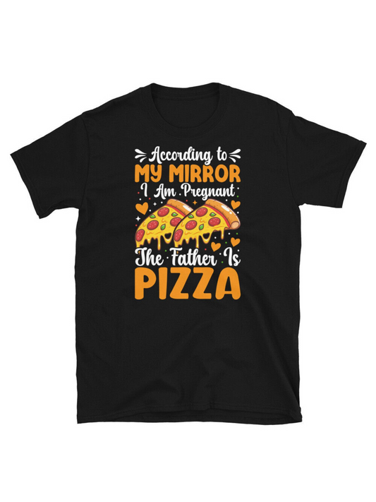 Men's Graphic T-Shirt According To My Mirror I Am Pregnant The Father Is Pizza Colorful Cheese Slices And Fun Lettering Pizza