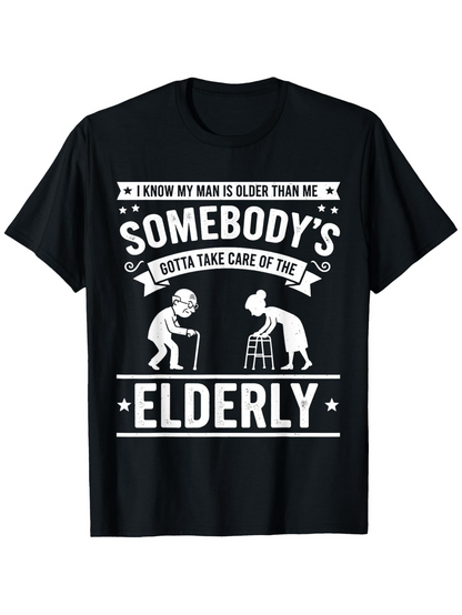 Men's Graphic T-Shirt Somebodys Gotta Take Care Of The Elderly Under Stars With Cartoon Elderly Couple