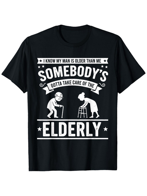 Men's Graphic T-Shirt Somebodys Gotta Take Care Of The Elderly Under Stars With Cartoon Elderly Couple