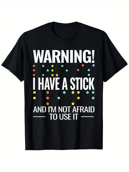 Men's Graphic T-Shirt Warning I Have A Stick Playful Color Dots And Bold Font Shirt
