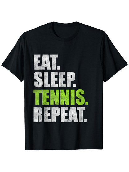 Men's Graphic T-Shirt Eat Sleep Tennis Repeat Bold Modern Lettering On Black T Shirt