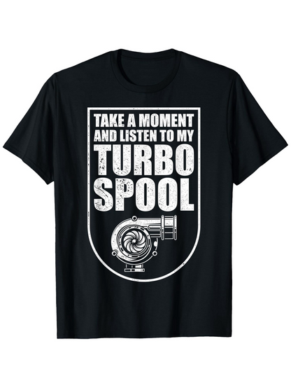 Men's Graphic T-Shirt Take A Moment And Listen To My Turbo Spool With Graphic Engine Part Illustration