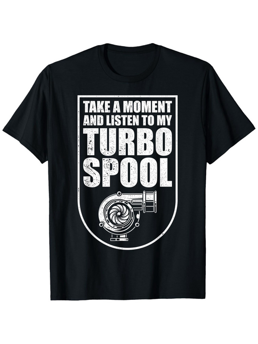 Men's Graphic T-Shirt Take A Moment And Listen To My Turbo Spool With Graphic Engine Part Illustration
