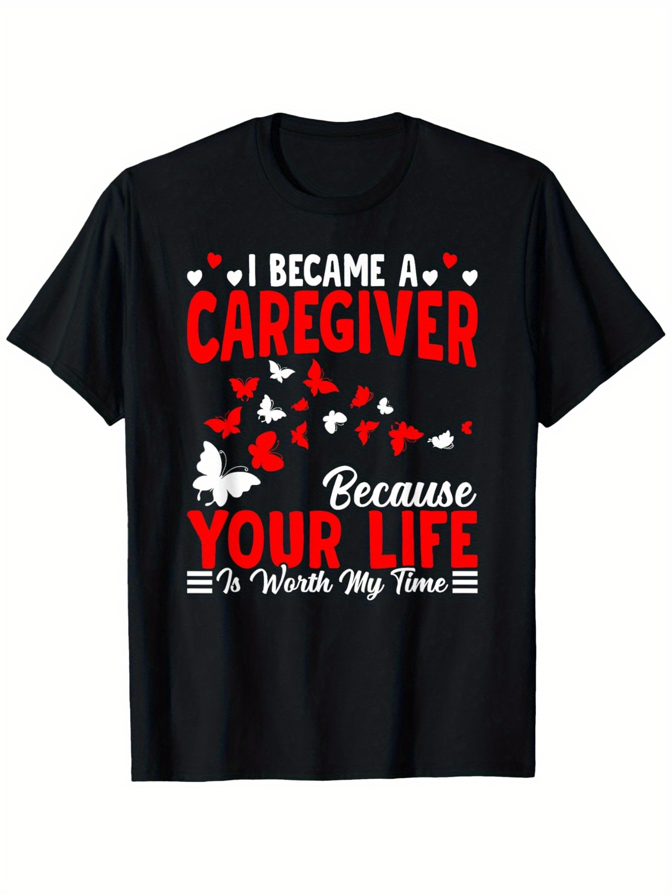 Men's Graphic T-Shirt I Became A Caregiver Red Hearts With Flying Butterfly And Bold Text Shirt
