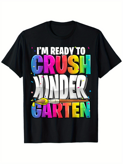 Men's Graphic T-Shirt Im Ready To Crush Kindergarten With Vibrant Multicolor Letters On Black T Shirt