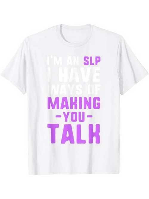 Men's Graphic T-Shirt SLP Making You Talk Motivational Quote Speech Therapy White T Shirt