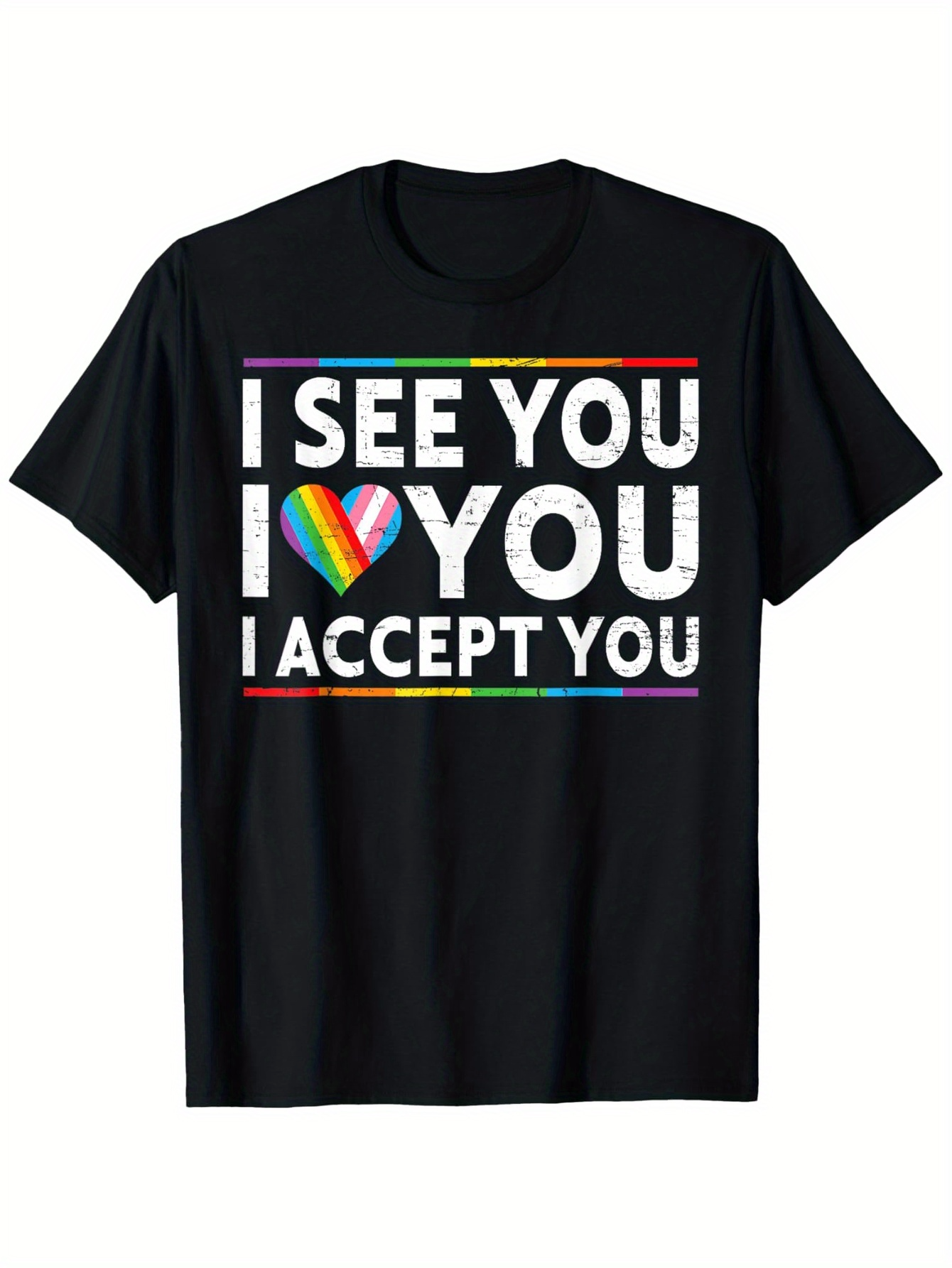 Men's Graphic T-Shirt I See You I Love You I Accept You Bold Rainbow Heart Pride Statement