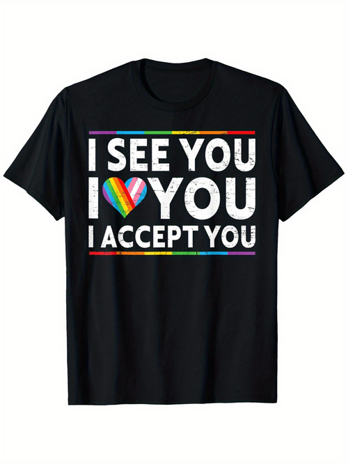 Men's Graphic T-Shirt I See You I Love You I Accept You Bold Rainbow Heart Pride Statement
