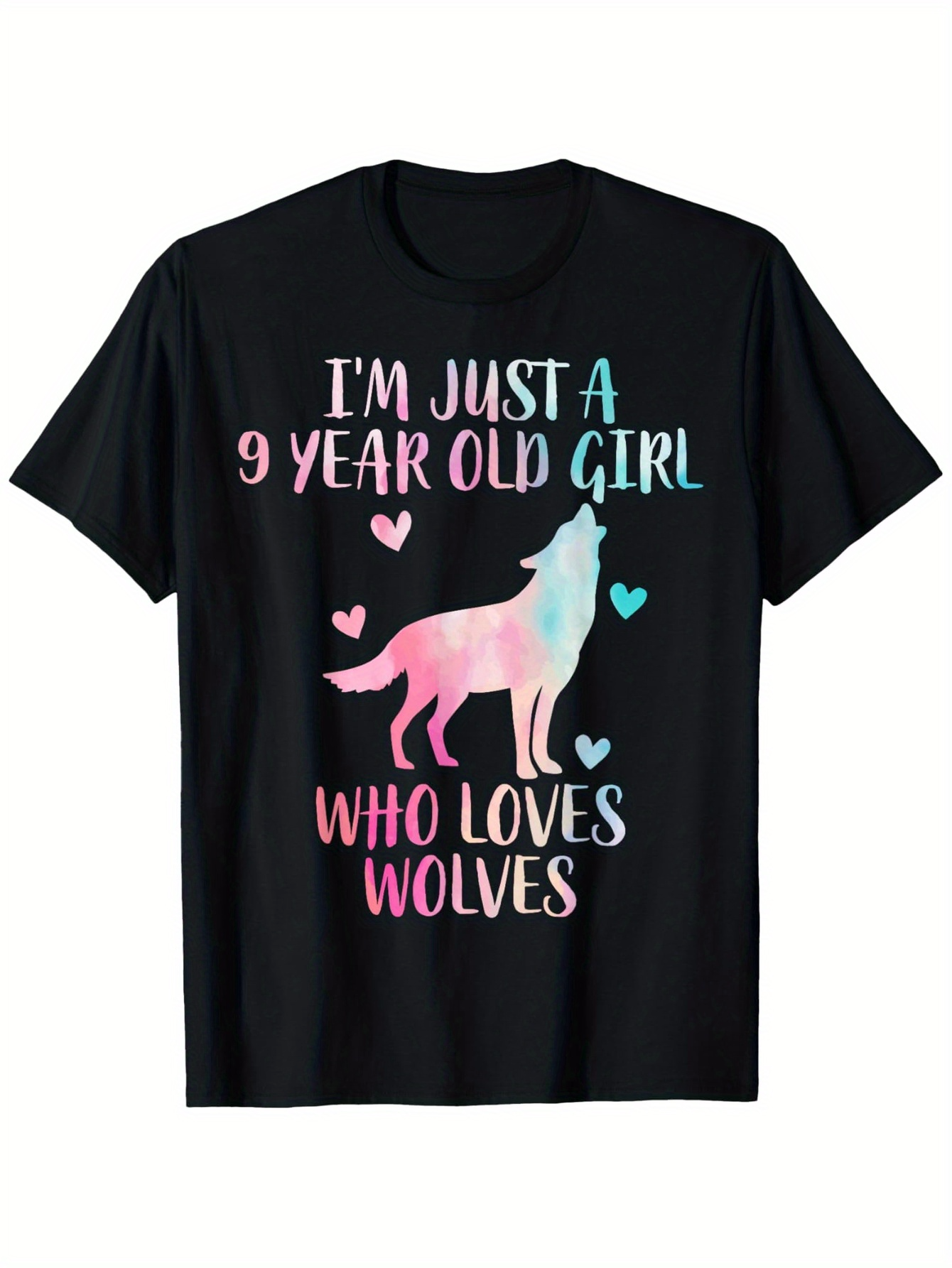 Men's Graphic T-Shirt Im Just A 9 Year Old Girl Who Loves Wolves With Colorful Heart And Howling Wolf