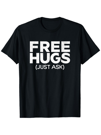 Men's Graphic T-Shirt Free Hugs Just Ask Bold Letters On Simple Black Cotton T Shirt
