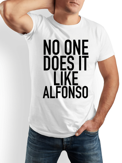 Men's Graphic T-Shirt No One Does It Like Alfonso Bold Statement With Black Block Lettering Text