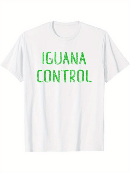 Men's Graphic T-Shirt Iguana Control Green Block Letters On Simple White T Shirt