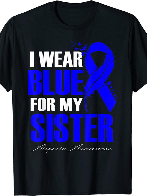 Men's Graphic T-Shirt I Wear Blue For My Sister With Bold Text And Blue Awareness Ribbon