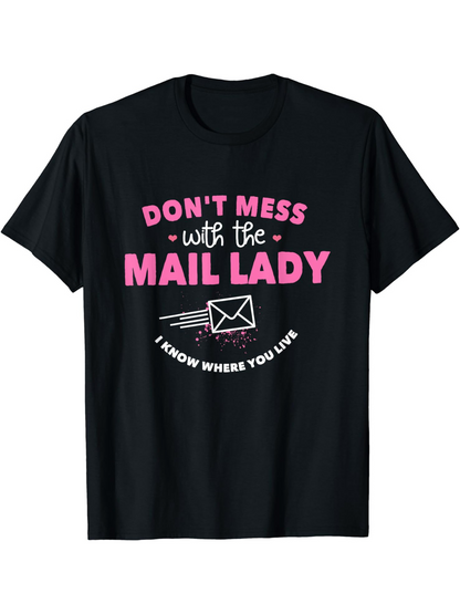 Men's Graphic T-Shirt Dont Mess With The Mail Lady With White Envelope Design Mail Lady