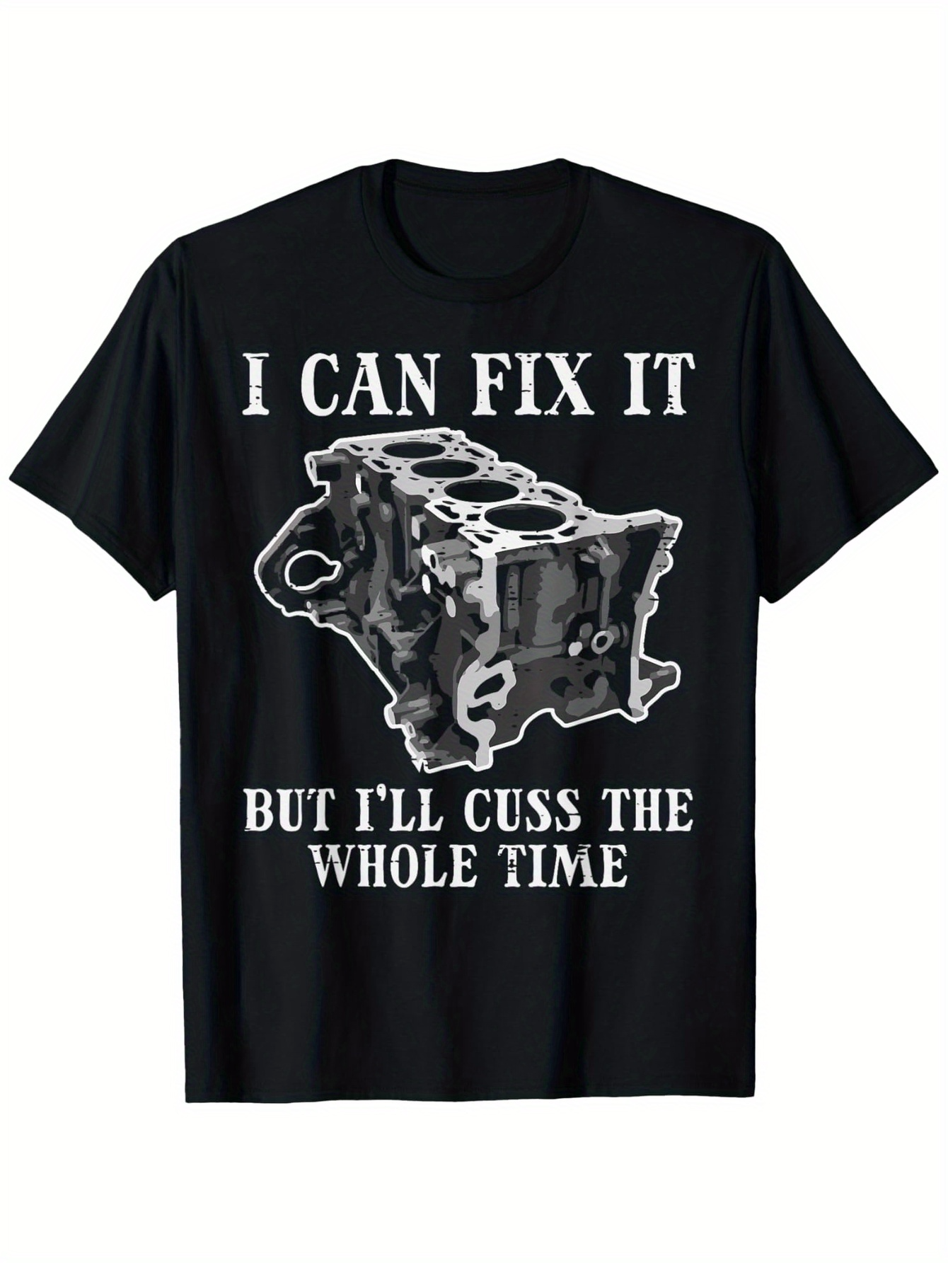 Men's Graphic T-Shirt I Can Fix It Sarcastic Humorous Statement With Engine Block Illustration