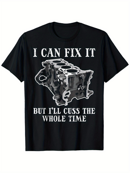 Men's Graphic T-Shirt I Can Fix It Sarcastic Humorous Statement With Engine Block Illustration