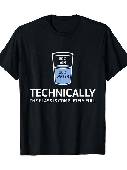 Men's Graphic T-Shirt Technically The Glass Is Completely Full With Simple Scientific Illustration Glass