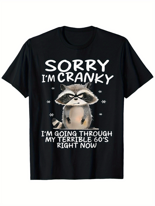 Men's Graphic T-Shirt Sorry Im Cranky Going Through My Terrible Sixties Raccoon