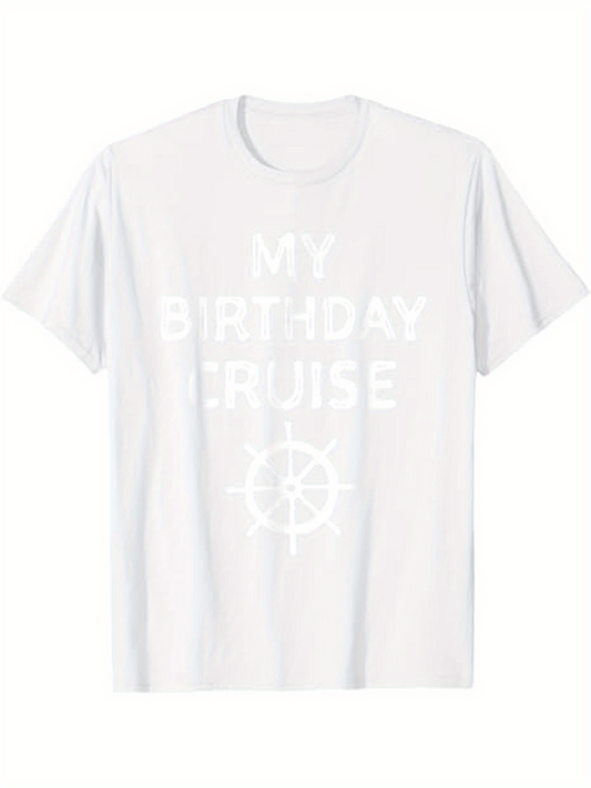 Men's Graphic T-Shirt My Birthday Cruise Nautical Steering Wheel With Soft White Cotton Shirt