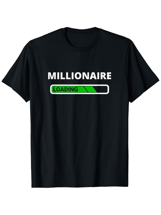 Men's Graphic T-Shirt Millionaire Loading Progress Bar With Bold Modern Letters T Shirt