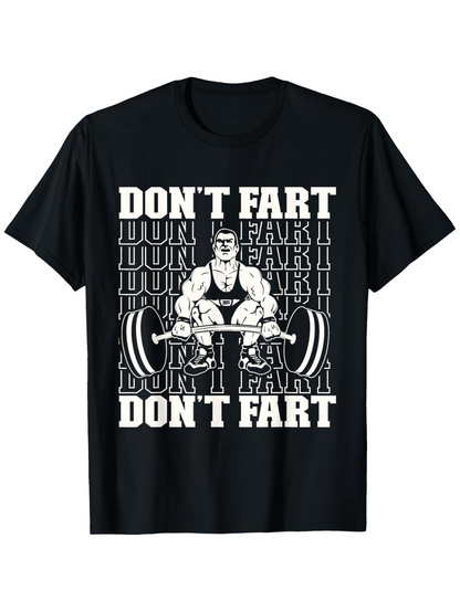 Men's Graphic T-Shirt Dont Fart Repeated Bold Text With Weightlifting Man Illustration Gym T Shirt