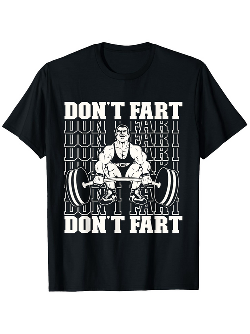 Men's Graphic T-Shirt Dont Fart Repeated Bold Text With Weightlifting Man Illustration Gym T Shirt