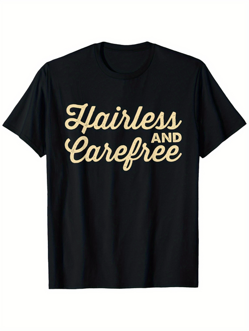 Men's Graphic T-Shirt Hairless And Carefree Playful Script Letters On Classic Black T Shirt