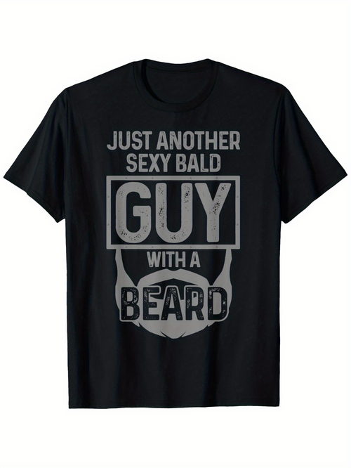 Men's Graphic T-Shirt Just Another Sexy Bald Guy With A Beard Typography With Moustache And Beard Illustration