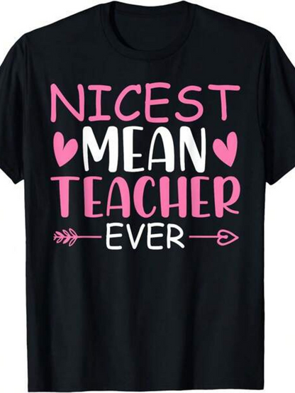 Men's Graphic T-Shirt Nicest Mean Teacher Ever With Pink Hearts And Arrow Statement