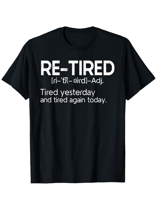 Men's Graphic T-Shirt Retired Definition Typography Joke Statement Shirt