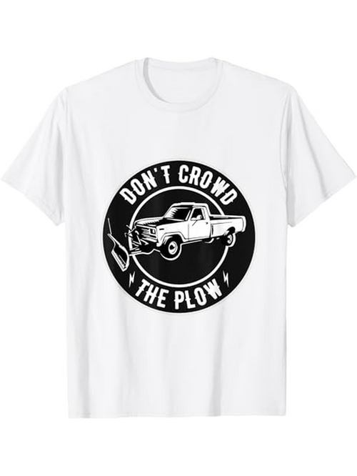Men's Graphic T-Shirt Dont Crowd The Plow Classic Pickup Truck Graphic Design