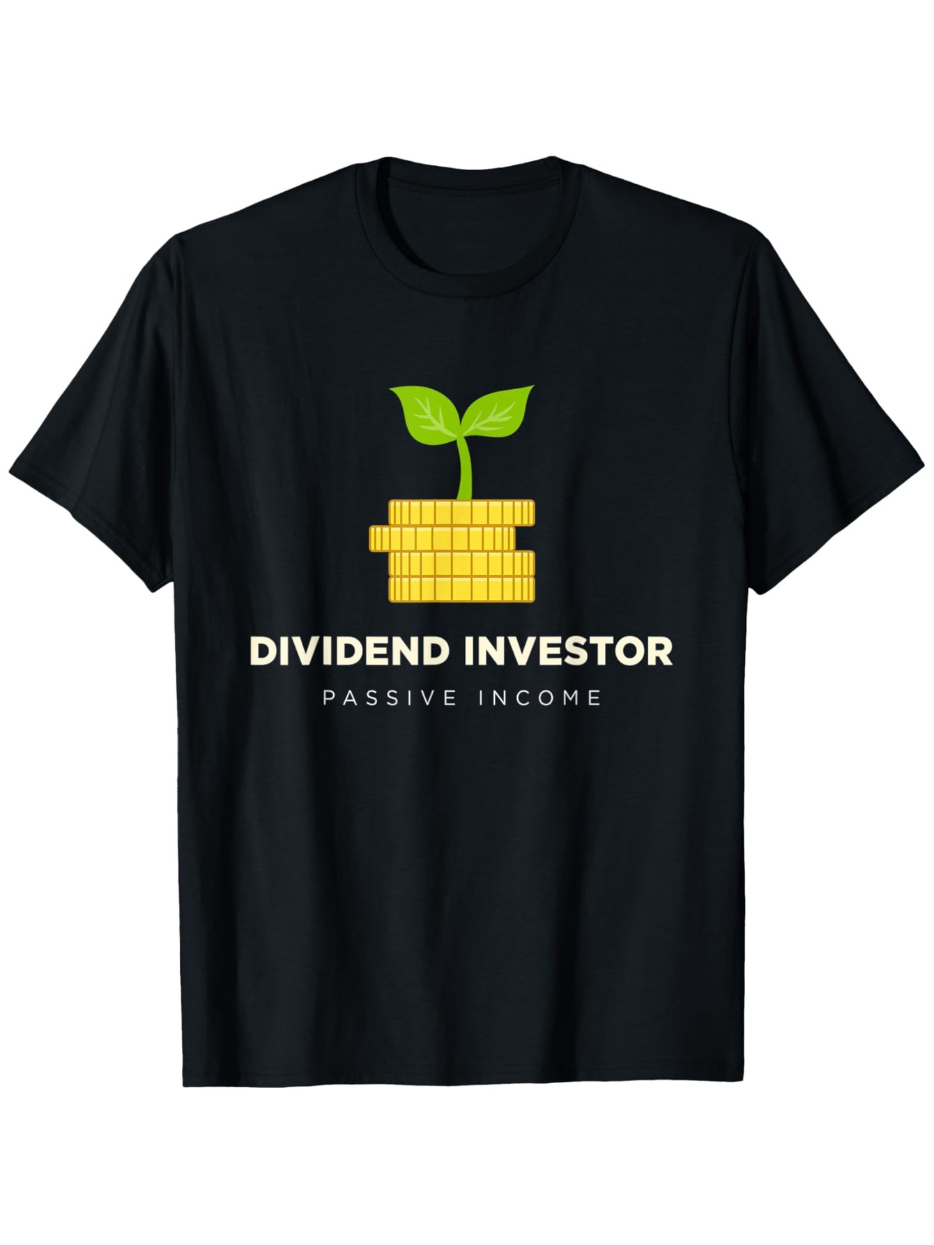 Men's Graphic T-Shirt Dividend Investor Stacked Gold Coins With Green Seedling Growing