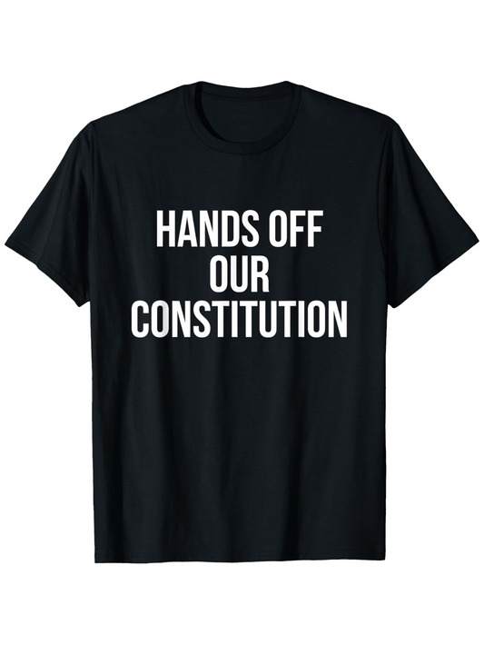 Men's Graphic T-Shirt Hands Off Our Constitution Bold Statement On Political Rights T Shirt