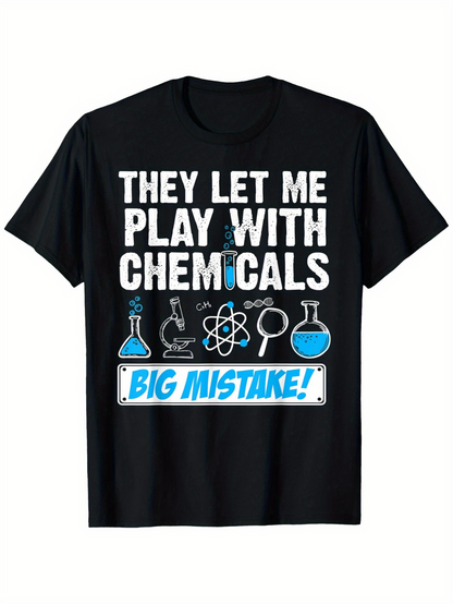 Men's Graphic T-Shirt They Let Me Play With Chemicals Big Mistake Science Lab Glassware T Shirt
