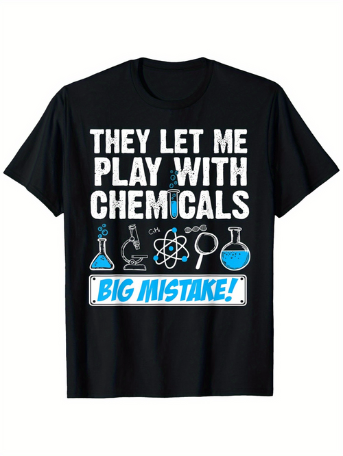 Men's Graphic T-Shirt They Let Me Play With Chemicals Big Mistake Science Lab Glassware T Shirt