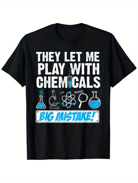 Men's Graphic T-Shirt They Let Me Play With Chemicals Big Mistake Science Lab Glassware T Shirt