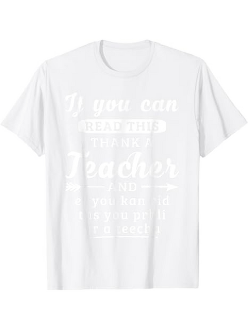 Men's Graphic T-Shirt If You Can Read This Thank A Teacher Classic Statement T Shirt