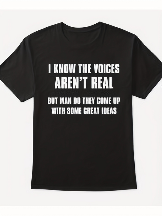 Men's Graphic T-Shirt I Know The Voices Arent Real With White Bold Lettering On Black Cotton Tee
