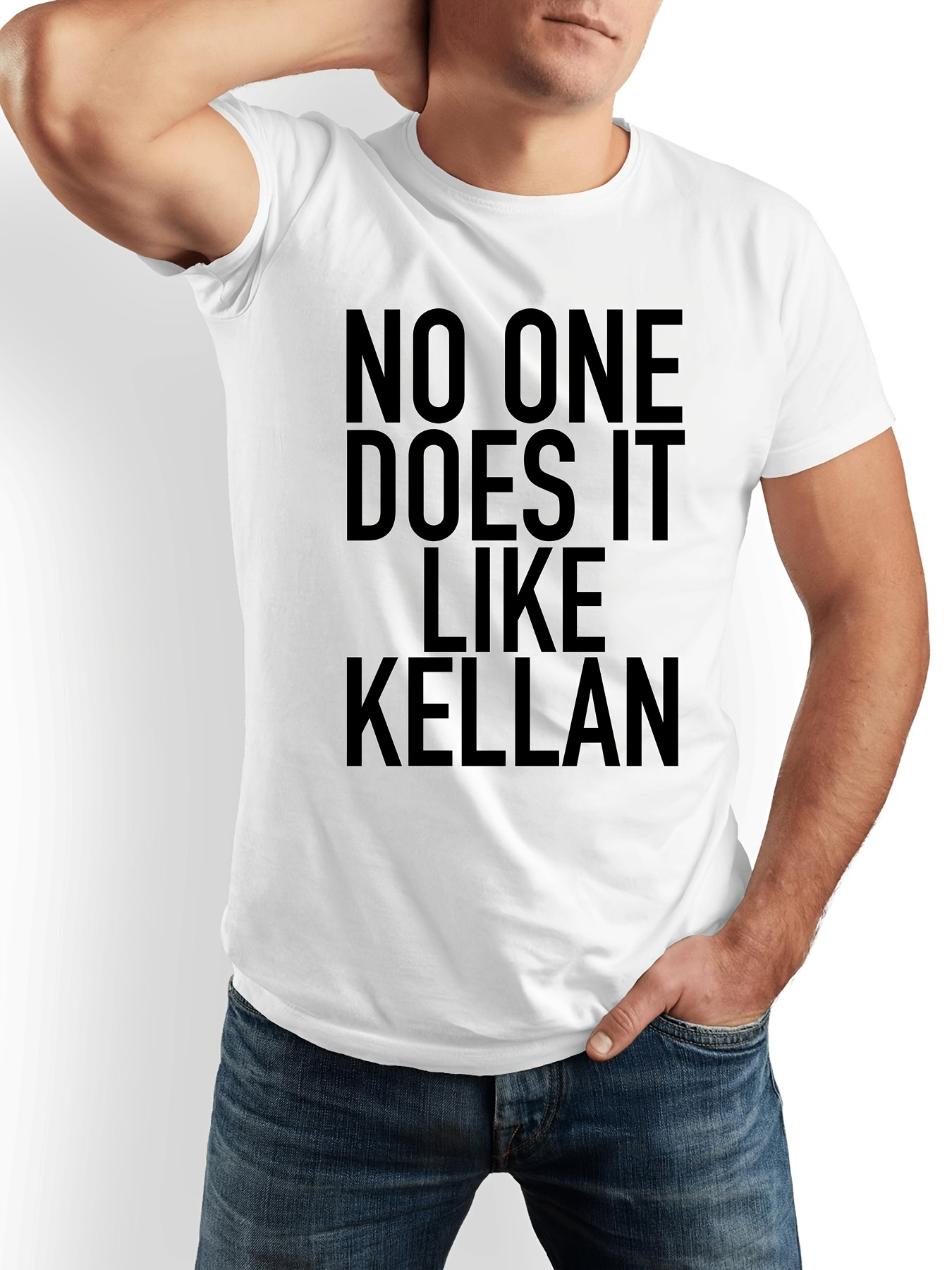 Men's Graphic T-Shirt No One Does It Like Kellan Bold Black Statement Letters T Shirt