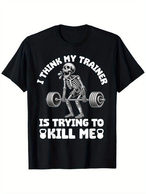Men's Graphic T-Shirt I Think My Trainer Is Trying To Kill Me Skeleton Lifting Barbell Under Gym Lights