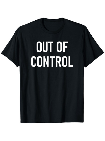 Men's Graphic T-Shirt Out Of Control Bold White Letters Minimalist Statement Shirt