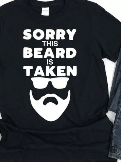 Men's Graphic T-Shirt Sorry This Beard Is Taken Bold Graphic With Sunglasses And Facial Hair Beard