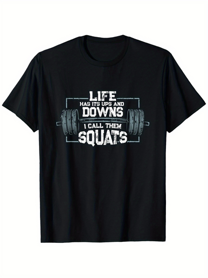 Men's Graphic T-Shirt Life Has Its Ups And Downs With Heavy Barbell In The Center Squats