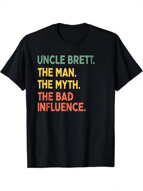 Men's Graphic T-Shirt Uncle Brett The Man The Myth The Bad Influence Colorful Stacked Words On Black Shirt