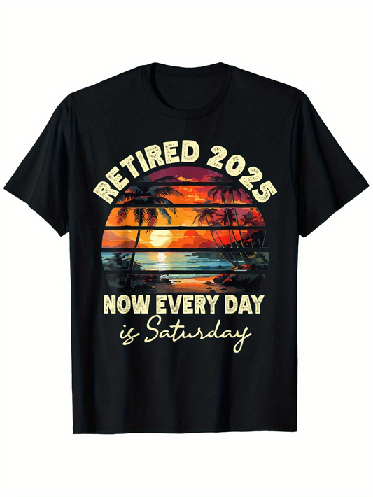 Men's Graphic T-Shirt Retired 2025 Now Every Day Is Saturday With Vibrant Sunset Over Tropical Beach And Palm Trees
